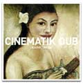 CINEMATIK DUB